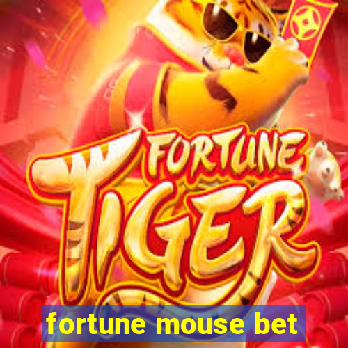 fortune mouse bet